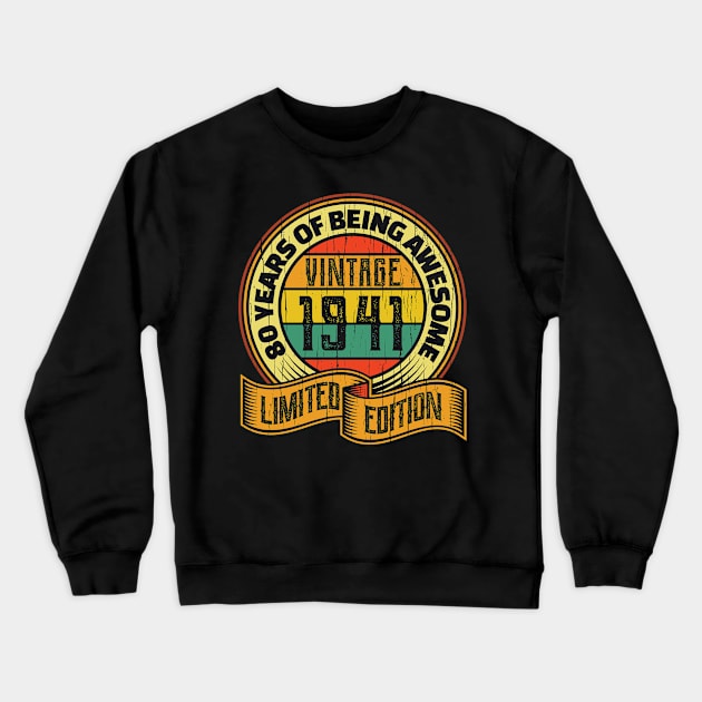 80 years of being awesome vintage 1941 Limited edition Crewneck Sweatshirt by aneisha